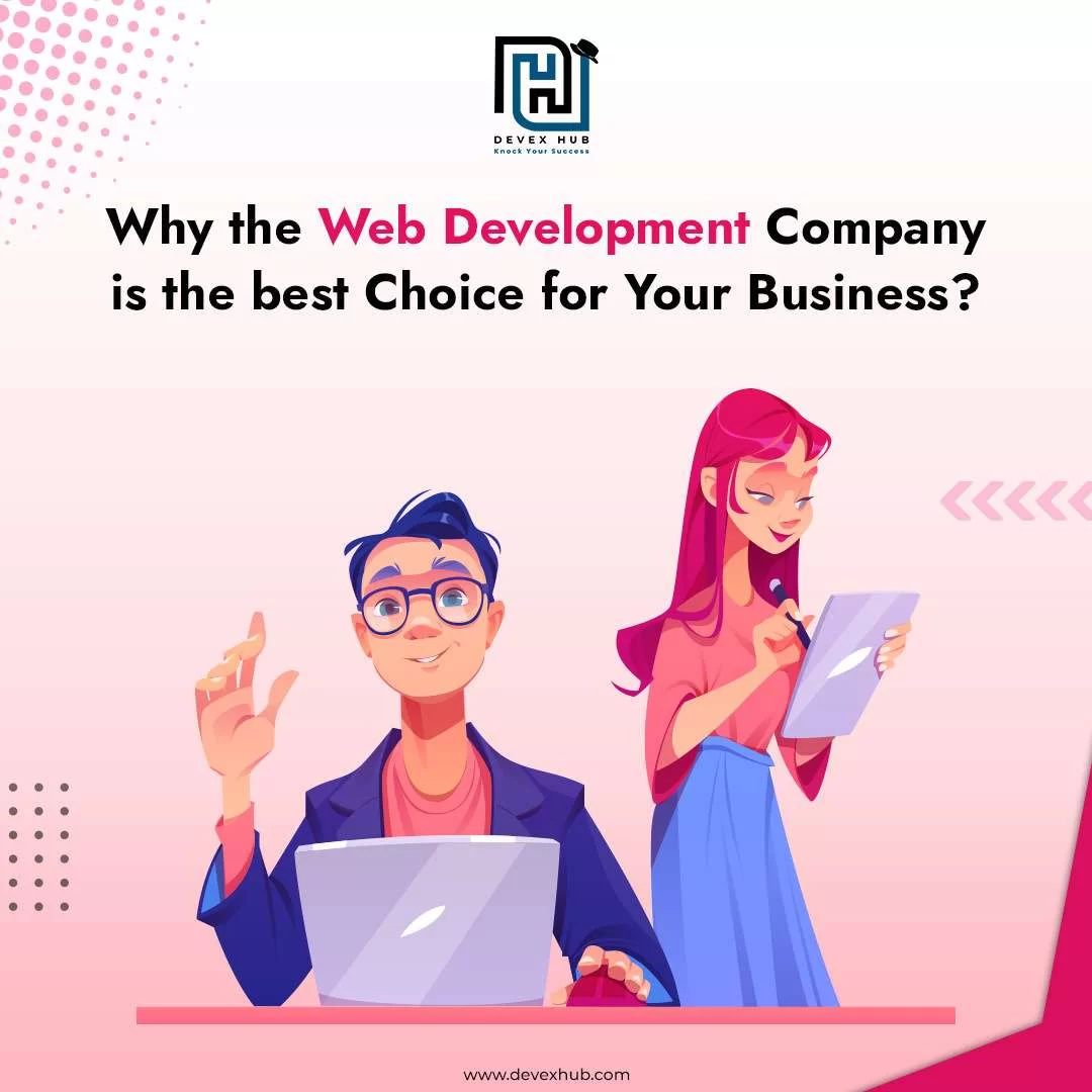 Why the Web Development Company is the best Choice for Your Business? image