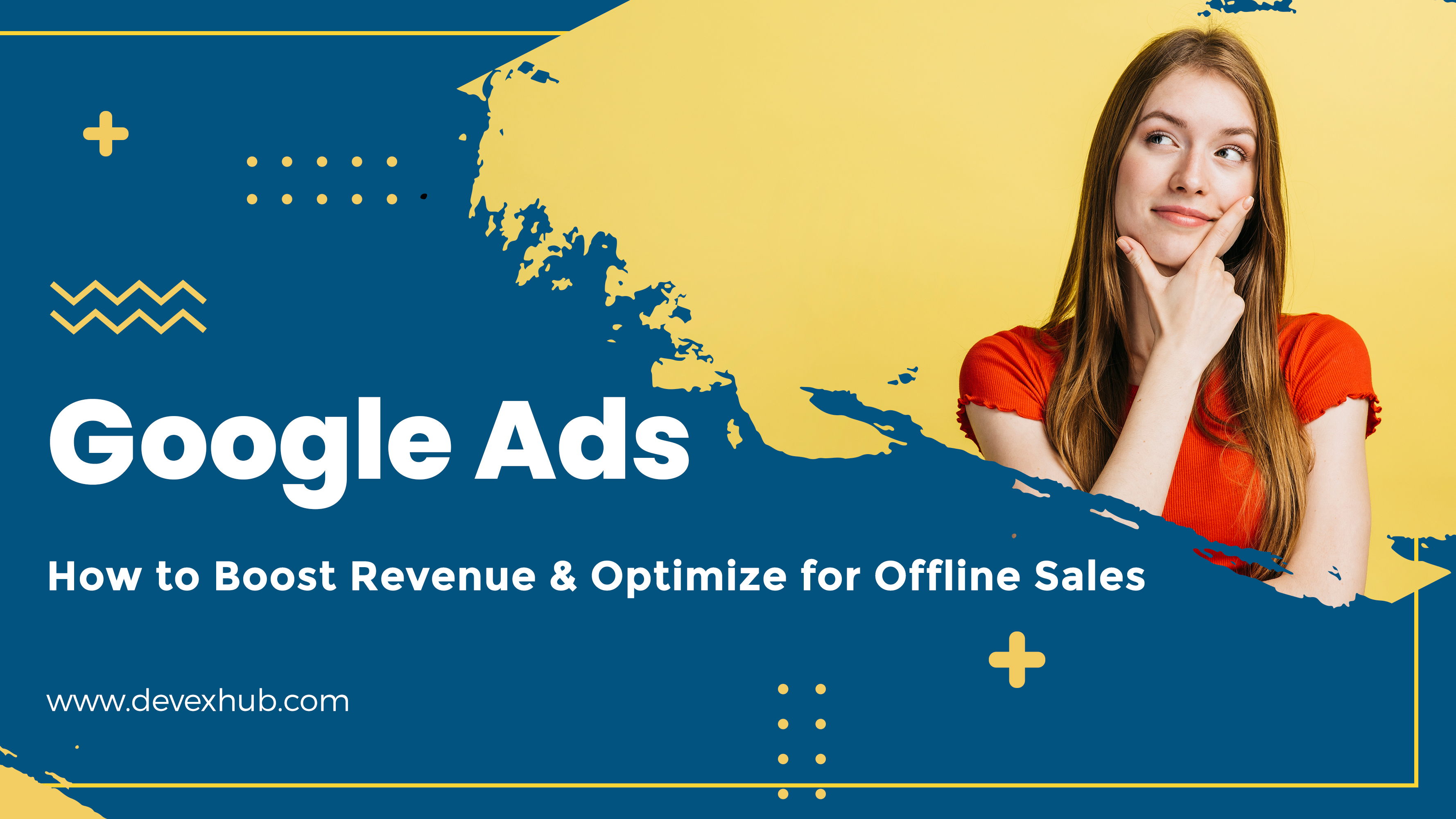 Google Ads: How to Boost Revenue & Optimize for Offline Sales image